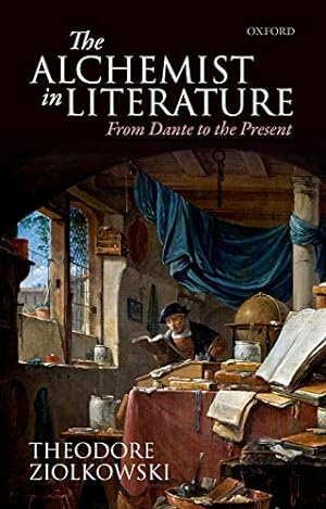 Immagine del venditore per The Alchemist in Literature: From Dante to the Present by Ziolkowski, Theodore [Paperback ] venduto da booksXpress