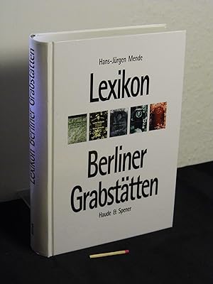 Bild des Verkufers fr Lexikon Berliner Grabsttten - zum Verkauf von Erlbachbuch Antiquariat