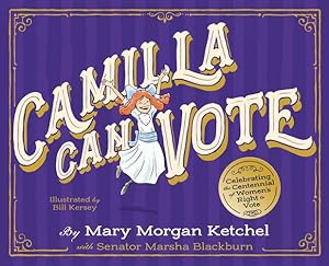 Seller image for Camilla Can Vote: Celebrating the Centennial of Women's Right to Vote [Hardcover ] for sale by booksXpress
