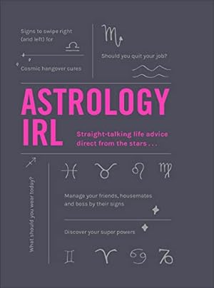 Seller image for Astrology IRL: Straight-talking life advice direct from the stars by Marvin, Liz, Oddie, Francesca [Hardcover ] for sale by booksXpress