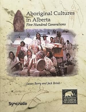 Seller image for Aboriginal Cultures in Alberta: Five Hundred Generations for sale by Librairie La fort des Livres