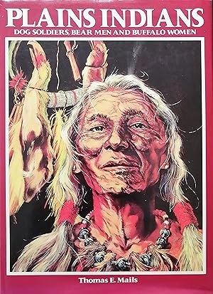 Seller image for Plains Indians. Dog Soldiers, Bear Men and Buffalo Women for sale by Librairie La fort des Livres