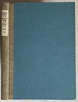 Seller image for A Bibliography of the Publications of the Rowfant Club for sale by Chaparral Books