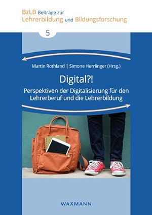 Seller image for Digital?! : Perspektiven der Digitalisierung fr den Lehrerberuf und die Lehrerbildung for sale by AHA-BUCH GmbH