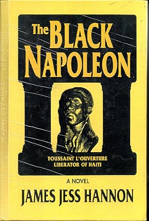 Image du vendeur pour The Black Napoleon: Toussaint L'Ouverture Liberator of Haiti mis en vente par Warren Hahn