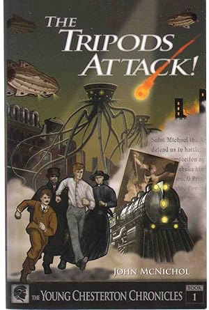 Seller image for THE TRIPODS ATTACK! The Young Chesterton Chronicles Book 1 for sale by The Avocado Pit
