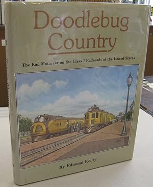 Immagine del venditore per Doodlebug Country: The Rail Motorcar on the Class 1 Railroads of the United States venduto da Midway Book Store (ABAA)