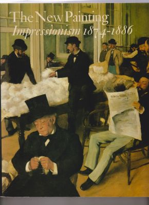 Seller image for The New Painting; Impressionism 1874-1886 for sale by Robinson Street Books, IOBA