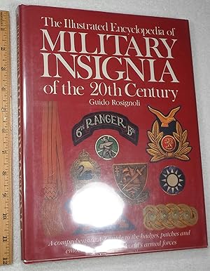 Seller image for The Illustrated Encyclopedia of Military Insignia of the 20th Century: A Comprehensive A-Z Guide to the Badges, Patches and Embellishments of the World's Armed Forces for sale by Dilly Dally