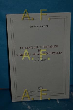 Bild des Verkufers fr I Regesti Delle Pergamene di S. Michele Arcangelo di Padula (Iter Campanum 3) zum Verkauf von Antiquarische Fundgrube e.U.