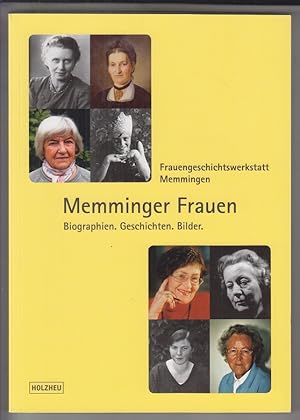 Memminger Frauen - Memmingen Allgäu Biographien - Geschichten - Bilder