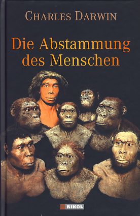 Die Abstammung des Menschen. Aus dem Engl. von Heinrich Schmidt.