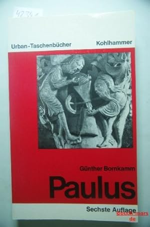 Bild des Verkufers fr Paulus : [Hans Frhr. von Campenhausen zum 65. Geburtstag in Freundschaft]. Gnther Bornkamm / Kohlhammer-Urban-Taschenbcher ; Bd. 119 zum Verkauf von Antiquariat Johannes Hauschild