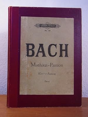 Imagen del vendedor de Joh. Seb. Bach. Matthus-Passion [Passionsmusik nach dem Evangelisten Matthus]. Klavier-Auszug von Jul. Stern. Edition Peters No. 36 a la venta por Antiquariat Weber