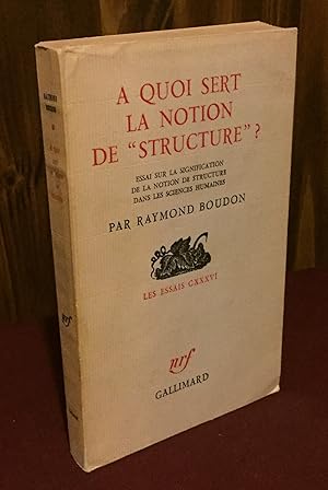 Seller image for A quoi sert la notion de "structure"?: essai sur la signification de la notion de structure dans les sciences humaines for sale by Palimpsest Scholarly Books & Services