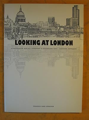 Immagine del venditore per Looking at London: Illustrated walks through a changing city venduto da Pistil Books Online, IOBA