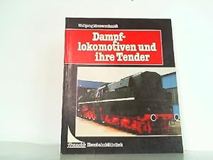 Dampflokomotiven und ihre Tender. Ein Kapitel Lokomotivgeschichte