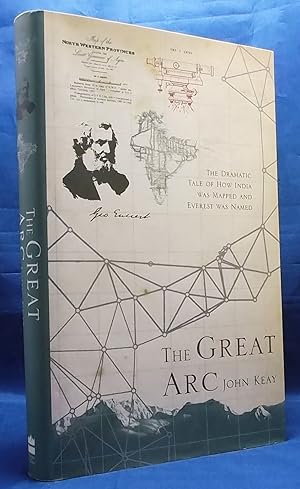 Seller image for The Great Arc: The Dramatic Tale of How India was Mapped and Everest was Named for sale by Wormhole Books