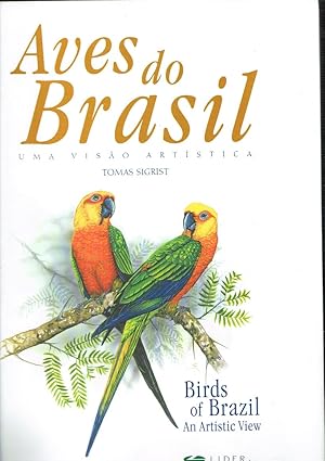 Birds of Brazil / Aves Do Brasil: An Artistic View / Uma Visao Artistica