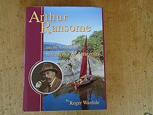 Seller image for Arthur Ransome and the World of the "Swallows and Amazons" for sale by PETER FRY (PBFA)