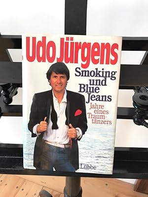 Smoking und Blue Jeans: Jahre eines Traumtänzers