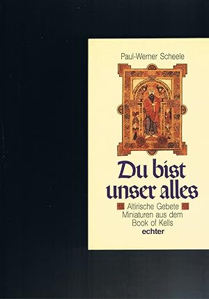 Seller image for Du bist unser alles Altirische Gebete Miniaturen aus dem books of Kells for sale by manufactura