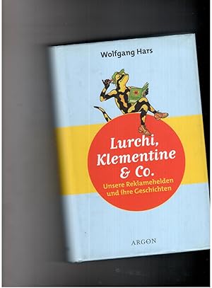 Seller image for Lurchi , Klementine & Co. - Unsere Reklamehelden und ihre Geschichten for sale by manufactura