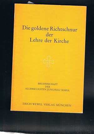 Bild des Verkufers fr Die goldene Richtschnur der Lehre der Kirche zum Verkauf von manufactura