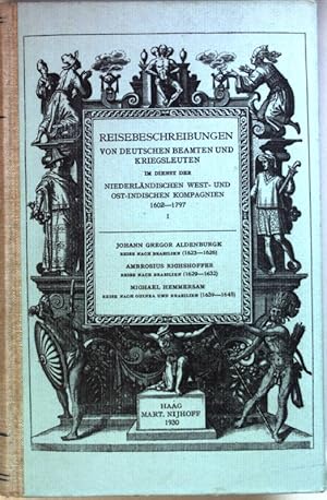 Seller image for Reisebeschreibungen von deutschen Beamten und Kriegsleuten im Dienst der niederlndischen West- und Ost-Indischen Kompagnien 1602-1797 (3 Bnde KOMPLETT in einem Buch) - Bd.I: Johann Gregor Aldenburgk: Reise nach Brasilien 1623-1626/ Bd.II: Ambrosius Richshoffer: Reise nach Brasilien (1629-1632)/ Bd.III: Michael Hemmersam: Reise nach Guinea und Brasilien (1639-1645) (SIGNIERTES EXEMPLAR) for sale by books4less (Versandantiquariat Petra Gros GmbH & Co. KG)