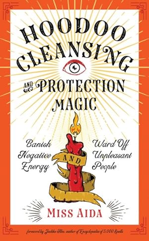 Immagine del venditore per Hoodoo Cleansing and Protection Magic : Banish Negative Energy and Ward Off Unpleasant People venduto da GreatBookPricesUK