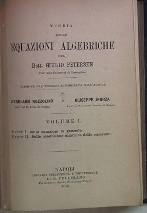 Seller image for Teoria delle equazioni algebriche (2 vols.cpl./ 2 Bnde KOMPLETT in einem Buch) - Parte I - IV. (BEIGEBUNDEN: Schlegel, Victor: Lehrbuch der elementaren Mathematik: erster Theil: Arithmetik und Combinatorik) for sale by books4less (Versandantiquariat Petra Gros GmbH & Co. KG)