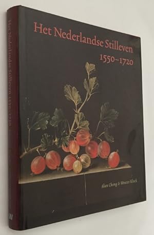 Het Nederlandse stilleven 1550-1720