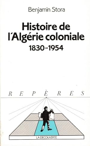 Histoire de l'Algérie coloniale 1830-1954