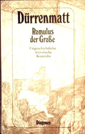 Romulus der Große (Ungeschichtliche historische Komödie)