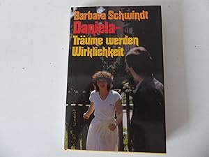 Seller image for Daniela - Trume werden Wirklichkeit. Hardcover mit Schutzumschlag for sale by Deichkieker Bcherkiste
