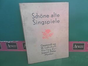 Imagen del vendedor de Schne alte Singspiele. - 100 volkstmliche Spiel- und Tanzlieder in Wort, Sing- und Spielweise. a la venta por Antiquariat Deinbacher