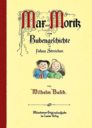 Bild des Verkufers fr Max und Moritz: Eine Bubengeschichte in sieben Streichen zum Verkauf von Antiquariat Armebooks