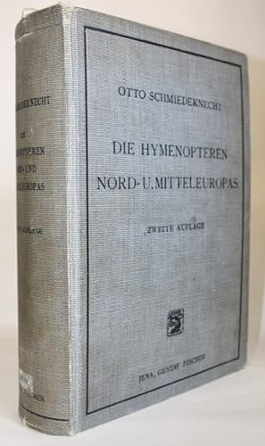 Die Hymenopteren Nord- und Mitteleuropas: mit Einschluss von England, Südschweiz, Südtirol und Un...