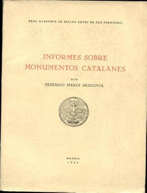 Imagen del vendedor de INFORMES SOBRE MONUMENTOS CATALANES a la venta por LIBRERIA ANTICUARIO BELLVER MADRID