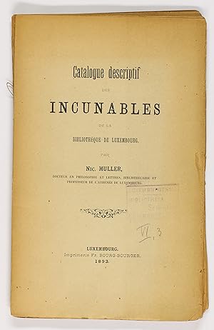 Catalogue descriptif des incunables de la Bibliothèque de Luxembourg.