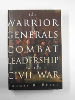 Seller image for Warrior Generals: Combat leadership in the Civil War for sale by Cotswold Internet Books