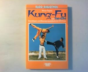 Kung-Fu und Tai-Chi. Grundlagen und Bewegungsabläufe.