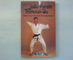 Bild des Verkufers fr Judo - Karate - Taekwon-Do. Einfhrung in die Budo-Kampfsportarten. zum Verkauf von Antiquariat Matthias Drummer