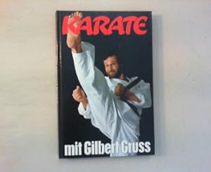 Karate Do mit Gilbert Gruss. Der ehemalige Welt- und Europameister und Bundestrainer der deutsche...