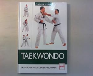 Bild des Verkufers fr Taekwondo. Traditionen, Grundlagen, Techniken. zum Verkauf von Antiquariat Matthias Drummer
