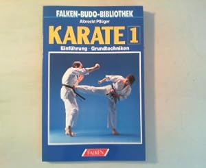 Karate 1. Einführung, Grundtechniken.