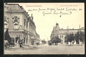Ansichtskarte Hódmezö-Vásárhely, Artézi kút és Hódi Pál-utca