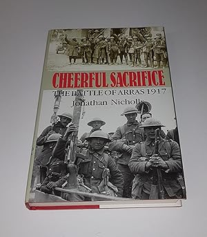 Seller image for Cheerful Sacrifice - The Battle of Arras 1917 for sale by CURIO