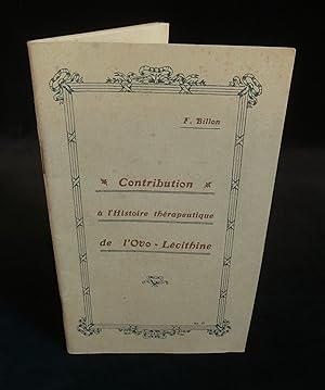 Seller image for CONTRIBUTION A L'HISTOIRE THERAPEUTIQUE DE L'OVO-LECITHINE . for sale by Librairie Franck LAUNAI