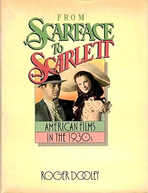 Imagen del vendedor de From Scarface to Scarlett: American Films in the 1930s a la venta por LEFT COAST BOOKS